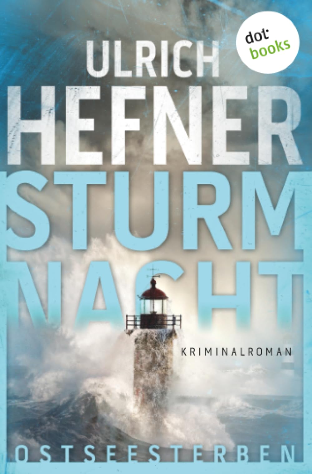 Ostseesterben - Sturmnacht: Kriminalroman | Falk und Stein ermitteln, Band 2: Ein Küstenkrimi, der das Fürchten lehrt