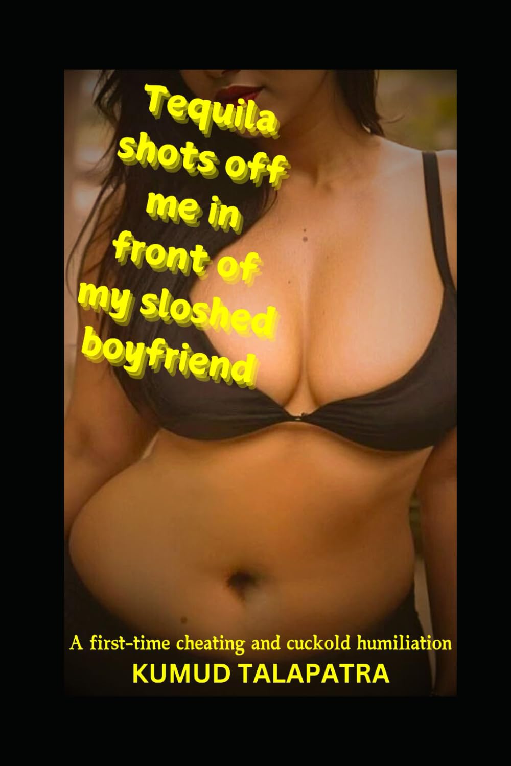 Tequila shots off me in front of my sloshed boyfriend: A first-time cheating and cuckold humiliation (A League of Rough, Tough, and Bold Girls)