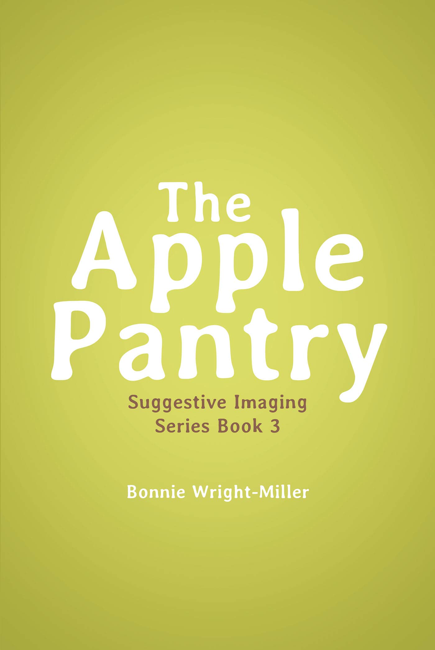 The Apple Pantry: Suggestive Imaging Series Book 3