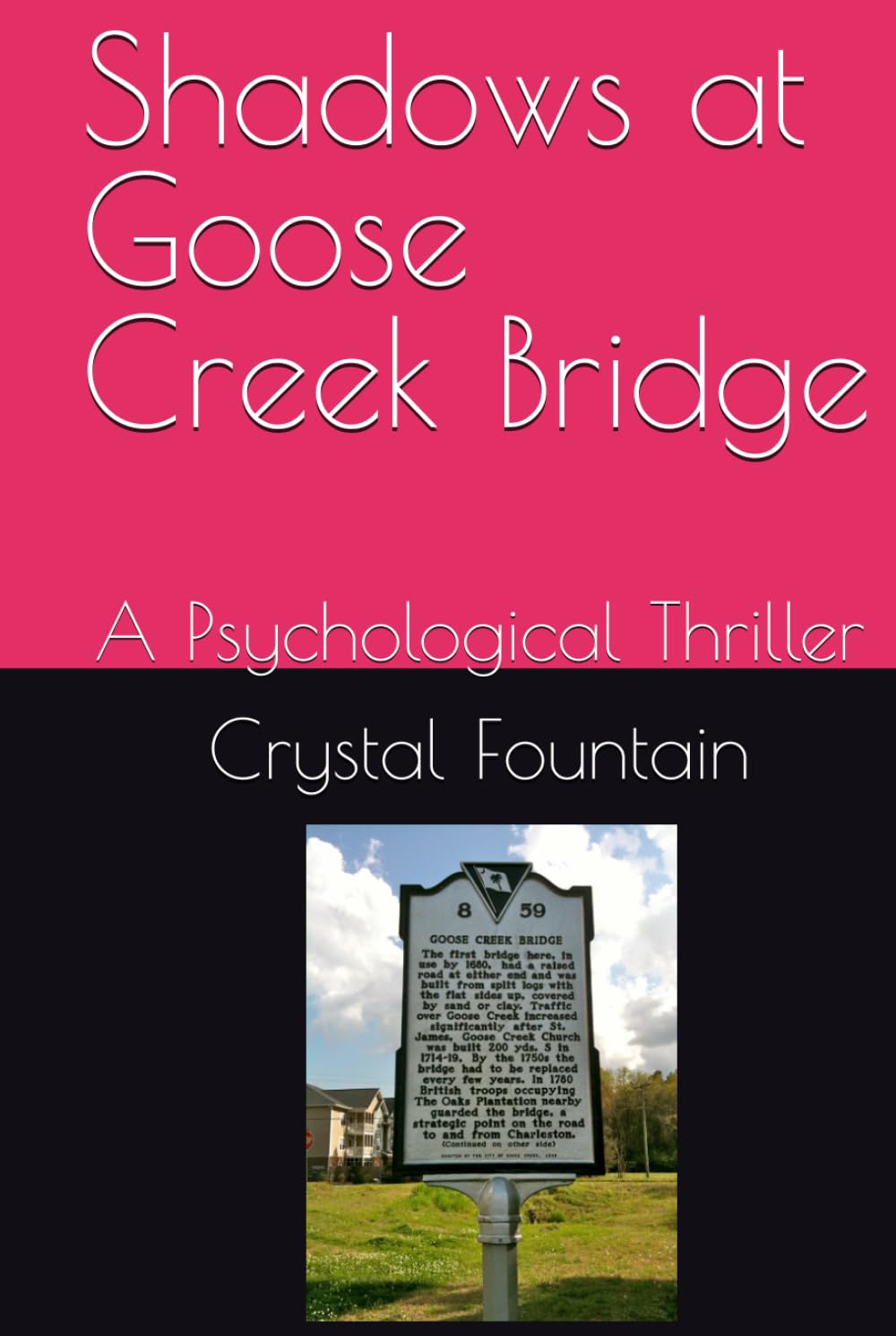 Shadows at Goose Creek Bridge: A Psychological Thriller (The Goose Creek Thriller Trilogy)