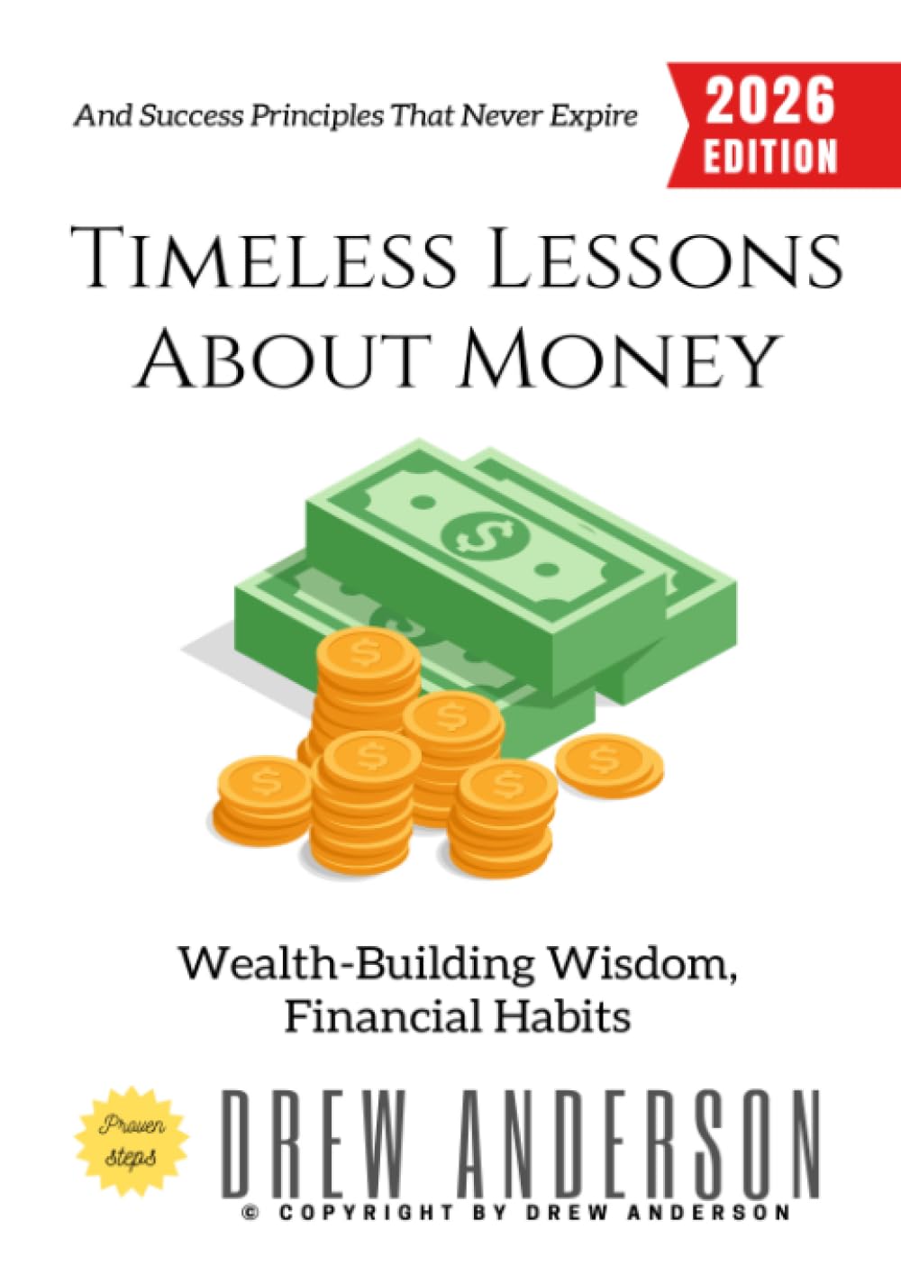 Timeless Lessons About Money:: Wealth-Building Wisdom, Financial Habits, and Success Principles That Never Expire