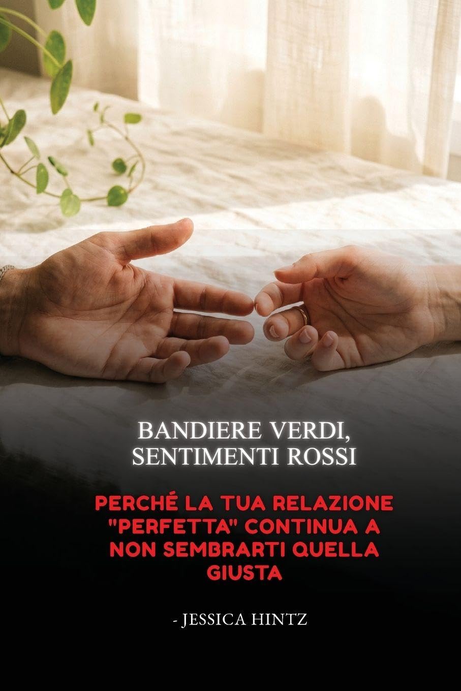 Bandiere verdi, sentimenti rossi: Perché la tua relazione "perfetta" continua a non sembrarti quella giusta