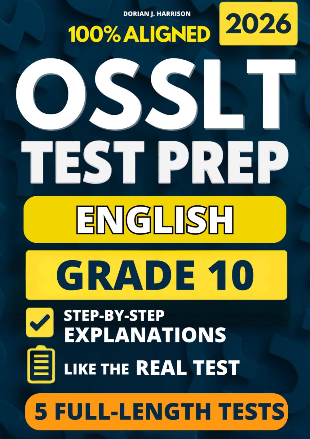 OSSLT Grade 10 English Test Prep: 5 Full-Length Practice Exams with a Full Answer Key and Example Answers for All Open-Response Questions to Build ... Exam (Ontario EQAO Complete Test Prep Series)