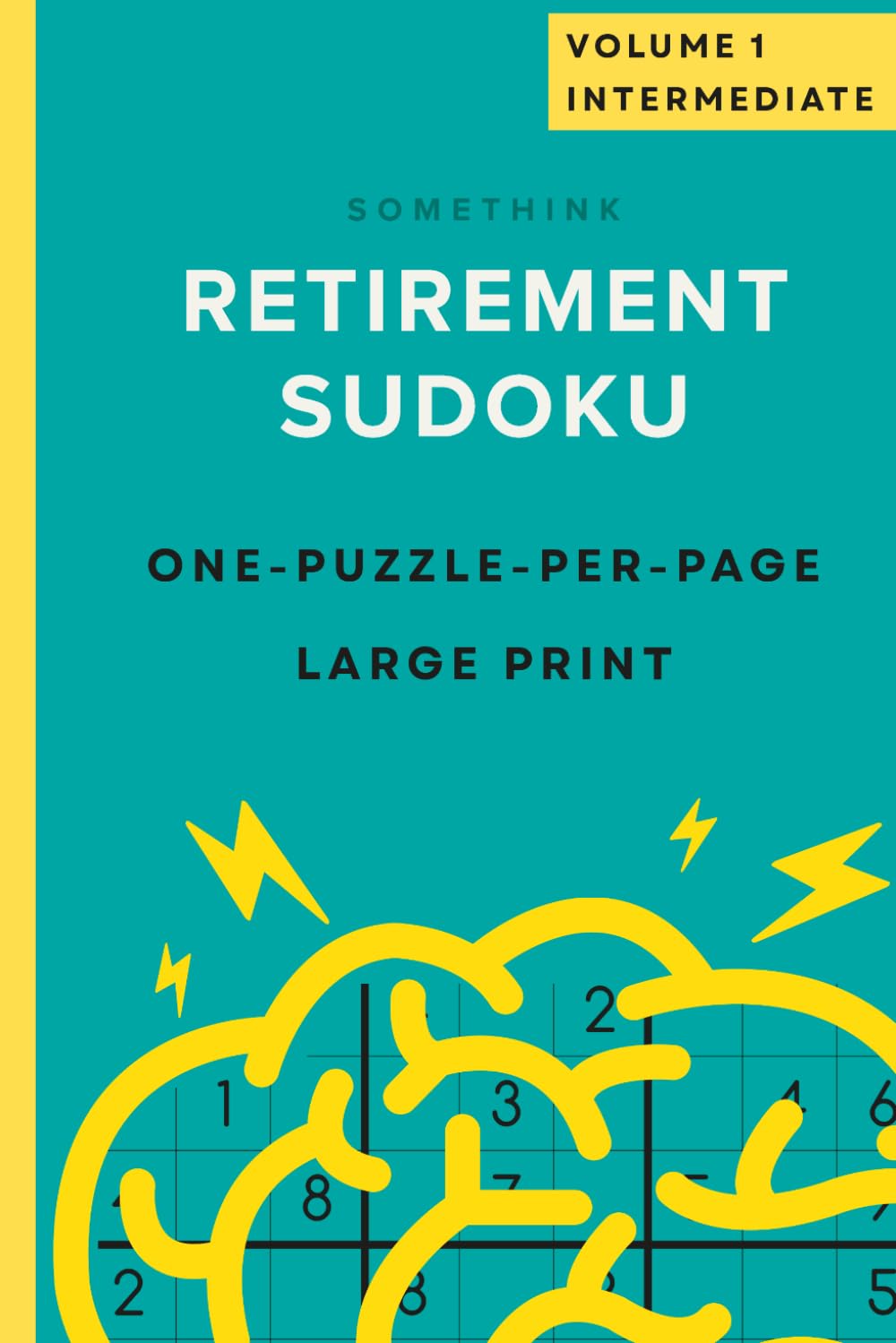 SomeThink Retirement Sudoku: 100 Intermediate Level Brain Teasers for Seniors | Large Print | One Puzzle Per Page (Retirement Sudoku & Activity Books from SomeThink)