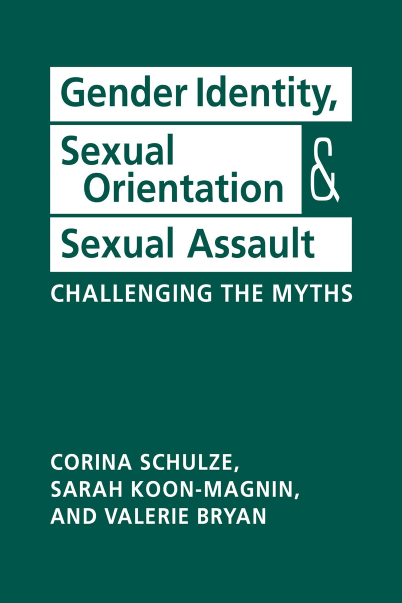 Buy Gender Identity, Sexual Orientation, and Sexual Assault: Challenging the Myths — BookShops.in