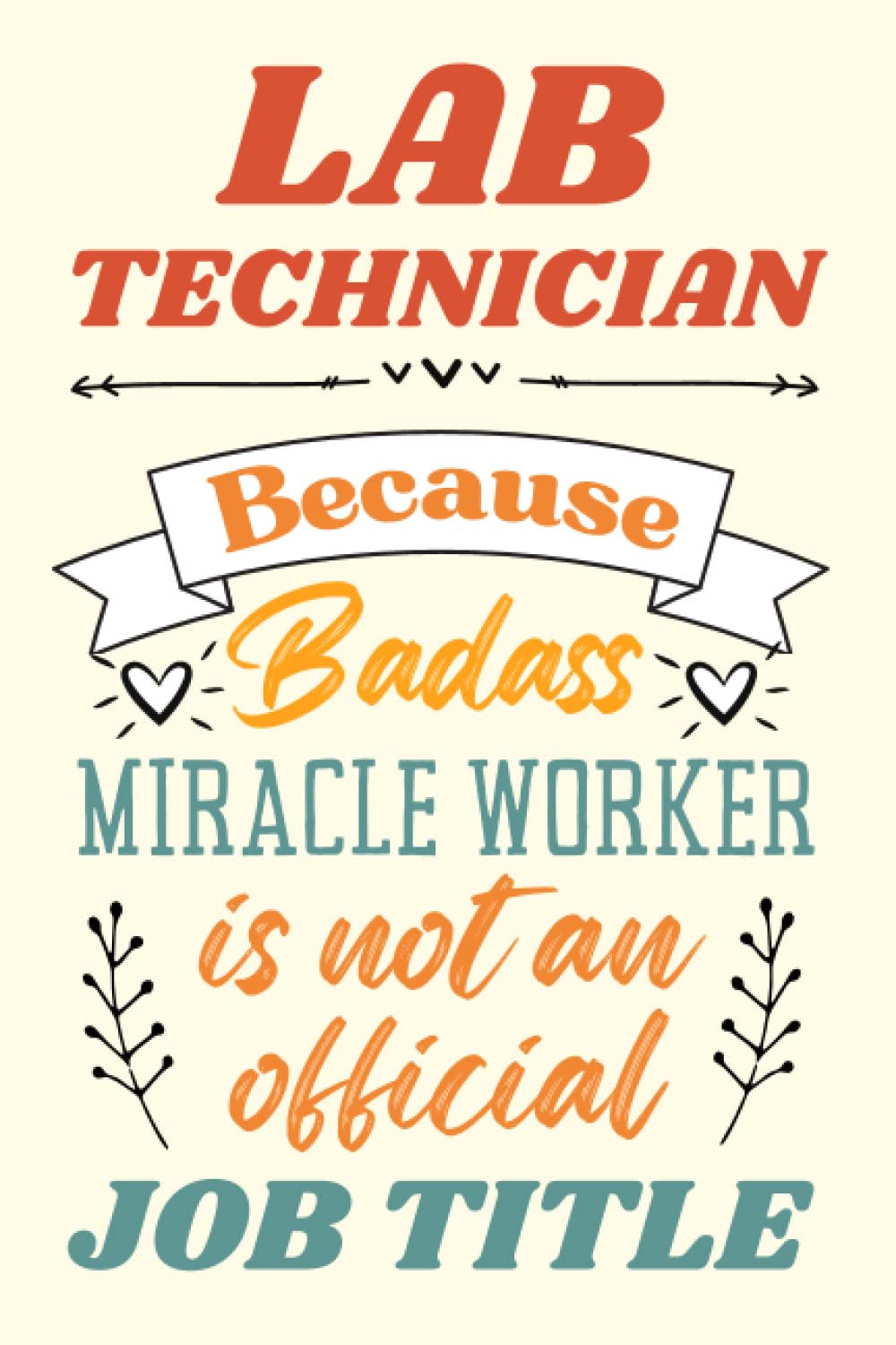 Lab Technician Gifts: An Appreciation and Thank You Present, Blank Notebook Journal for Lab Technician to Write in