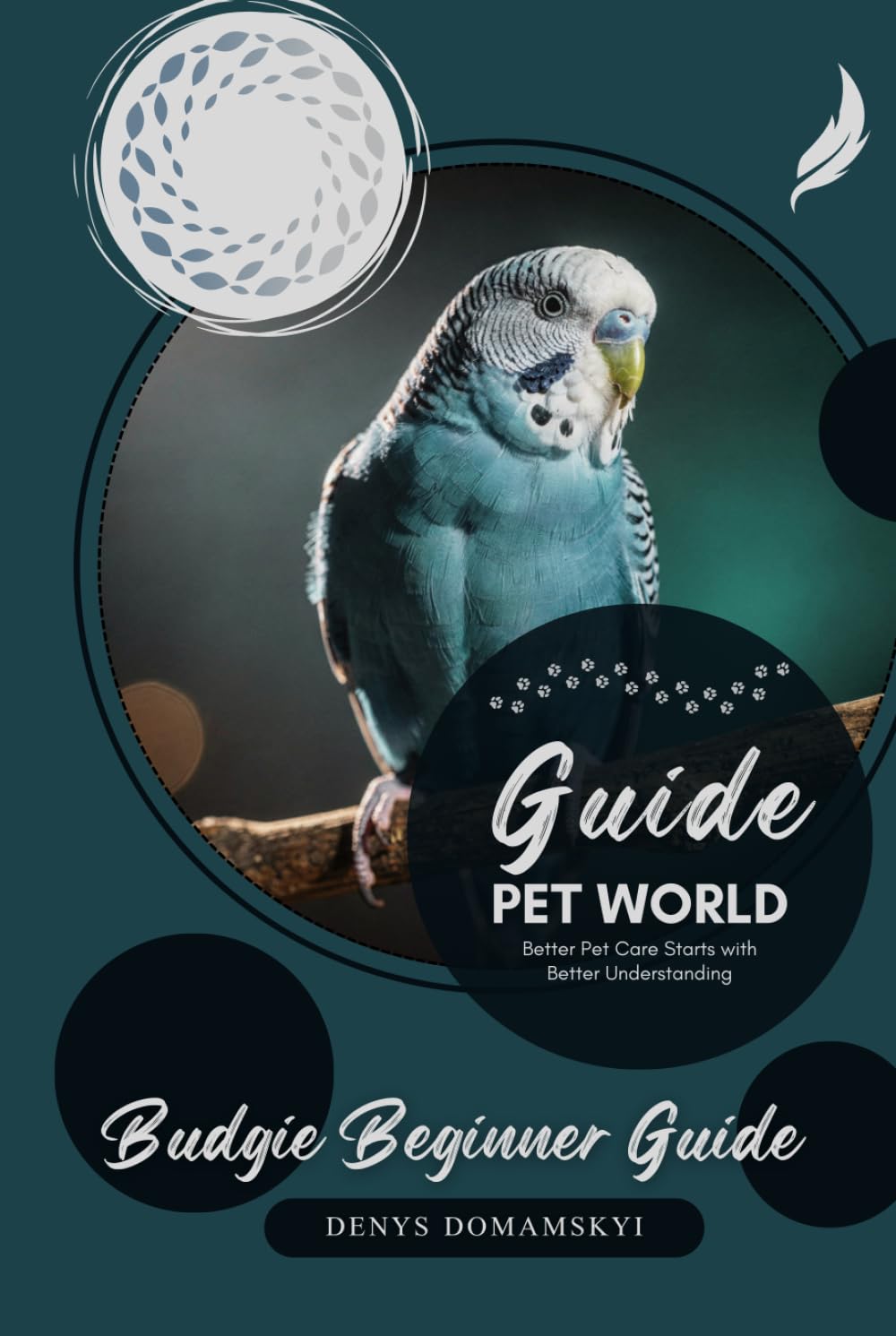 Budgie Beginner Guide: Better Pet Care Starts with Better Understanding