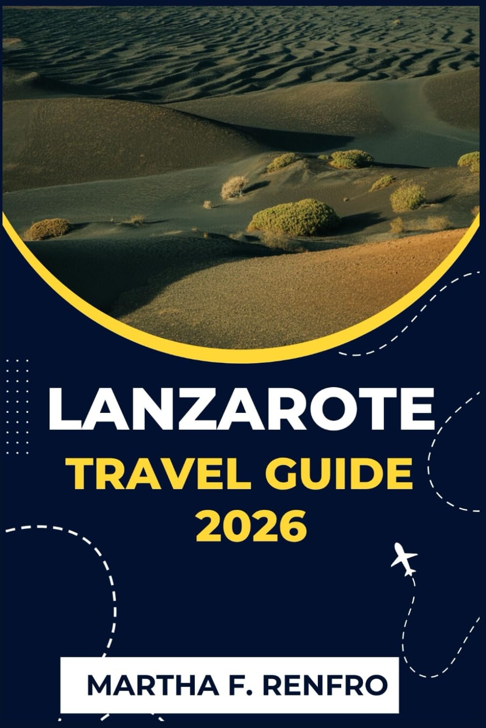 LANZAROTE TRAVEL GUIDE 2026: Discover Volcanic Beaches, Hidden Villages, and Canary Island Magic