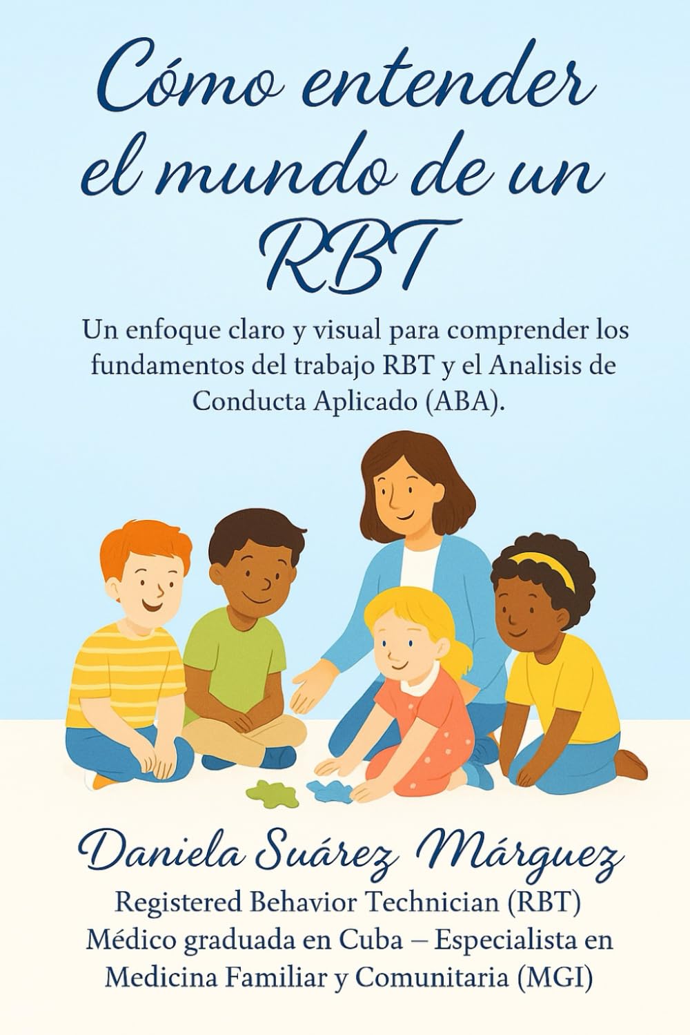 Como entender el mundo de un RBT-Guía ABA Completa