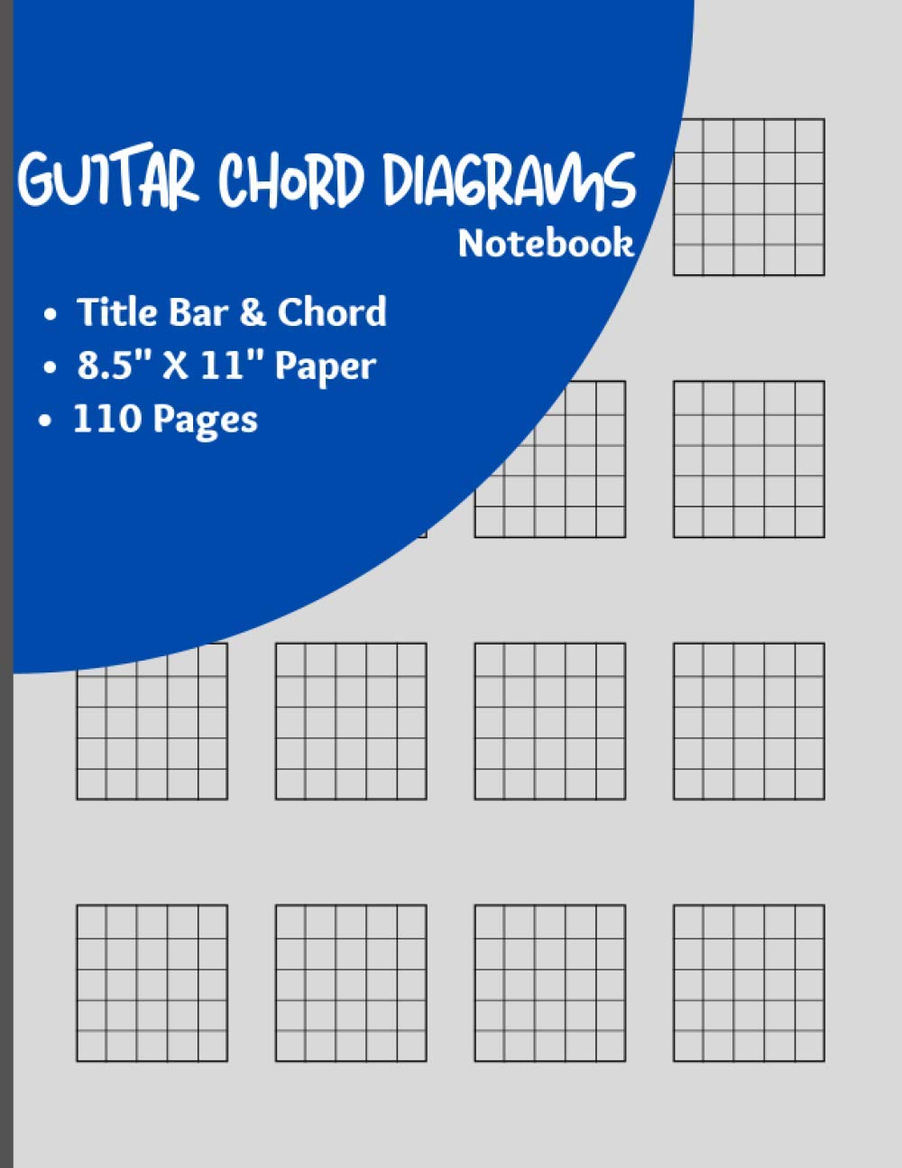 Guitar Chord Diagrams Notebook: Music Paper Journal, 8.5" x 11", 110 Pages, 16 Chord boxes in each page