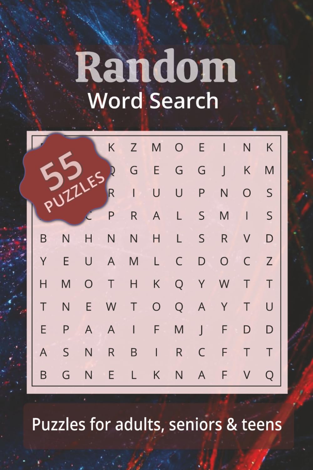 Random Word Search Puzzle Book: Word Searches with Easy to Read Print with Random Words and Mixed Topics | 6 x 9 inches, 110 pages | 55 Puzzles ... A Great Gift for Vacations, Holidays and Free Time