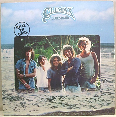 Climax Blues Band: Real To Reel [Vinyl]