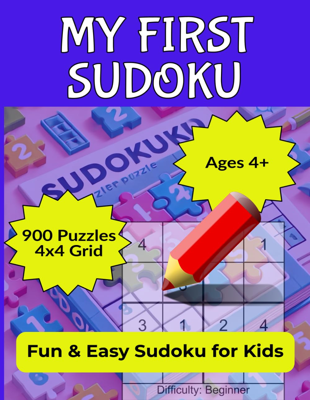 My First Sudoku: Perfect for Young Beginners - Ages 4+ to Build Logic & Thinking Skills
