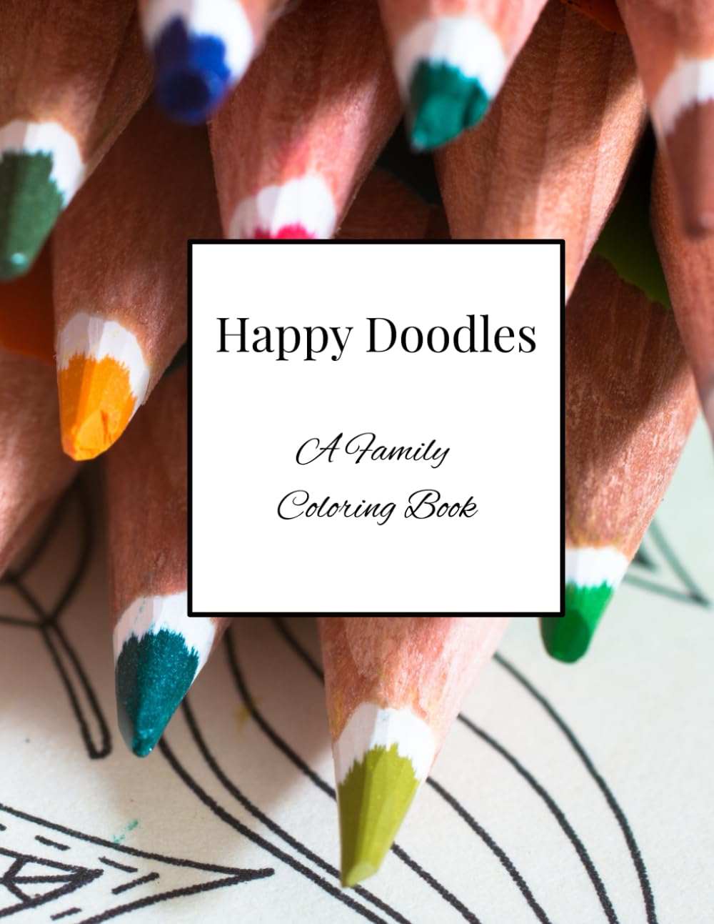 Happy Doodles: A Family Coloring Book