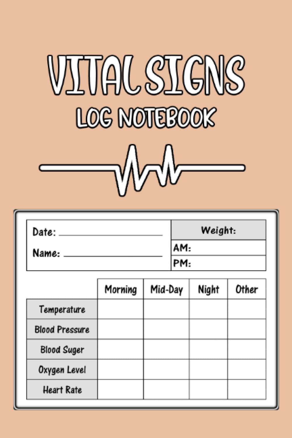 vital signs log notebook: Health Monitoring Record Log for tracking Weight, Temerature, Blood Pressure, Blood Suger, Oxygen Level, Heart Rate, vital ... pages, Vital Signs Flow Sheet Medical Report.