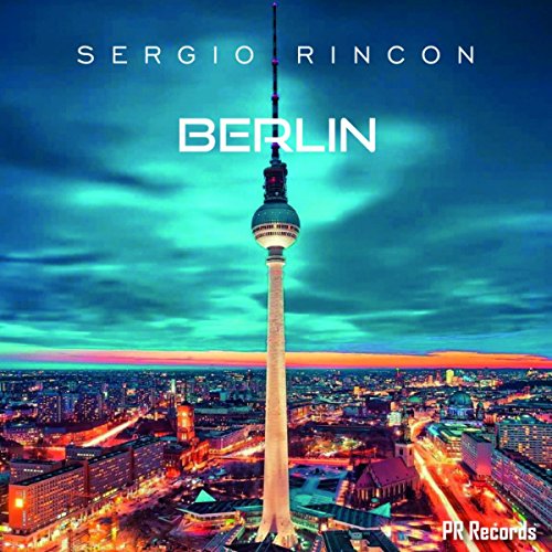 Sergio Rincon Play Berlin by Sergio Rincon on Amazon Music