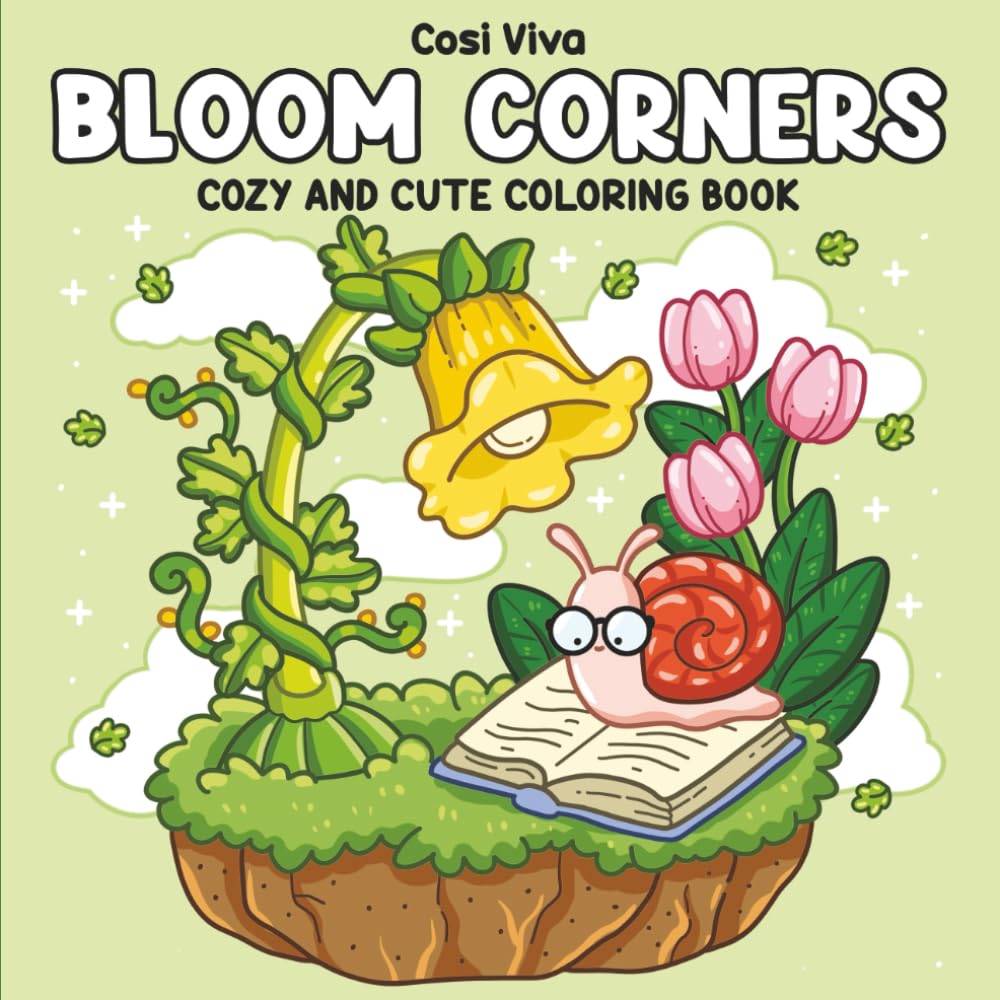 Bloom Corners: Bold & Easy Coloring Book for Adults & Teens Featuring Cozy Garden Scenes, Flowers, Plants, Nature, and Much More.