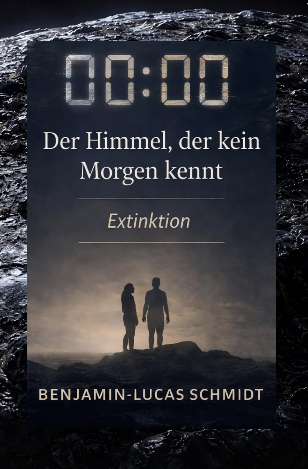 00:00 - Der Himmel, der kein Morgen kennt – Die Wahrheit der Zivilisation: Roman über den Countdown bis 00:00