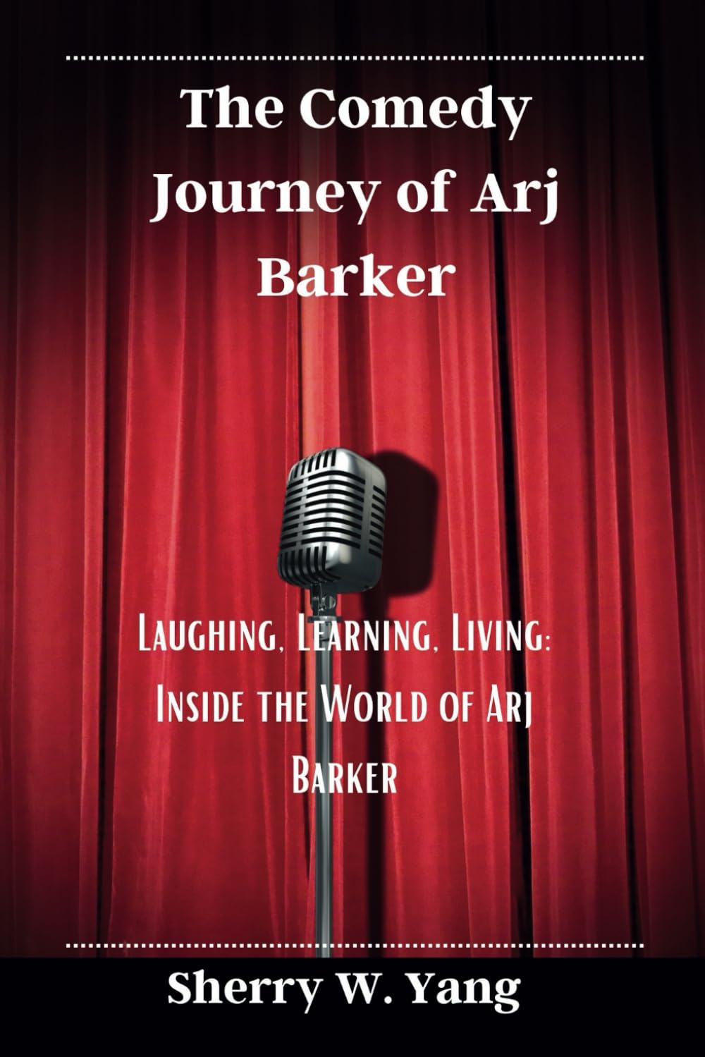 The Comedy Journey of Arj Barker: Laughing, Learning, Living: Inside the World of Arj Barker