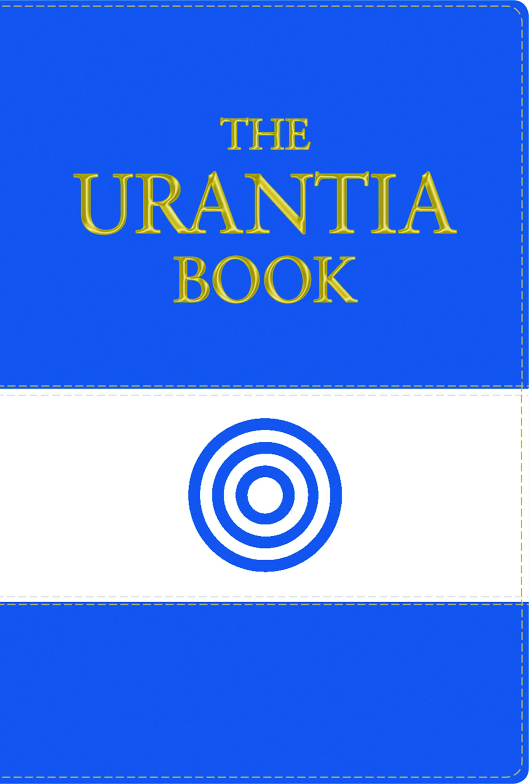 The Urantia Book: Revealing the Mysteries of God, the Universe, World History, Jesus, and Ourselves