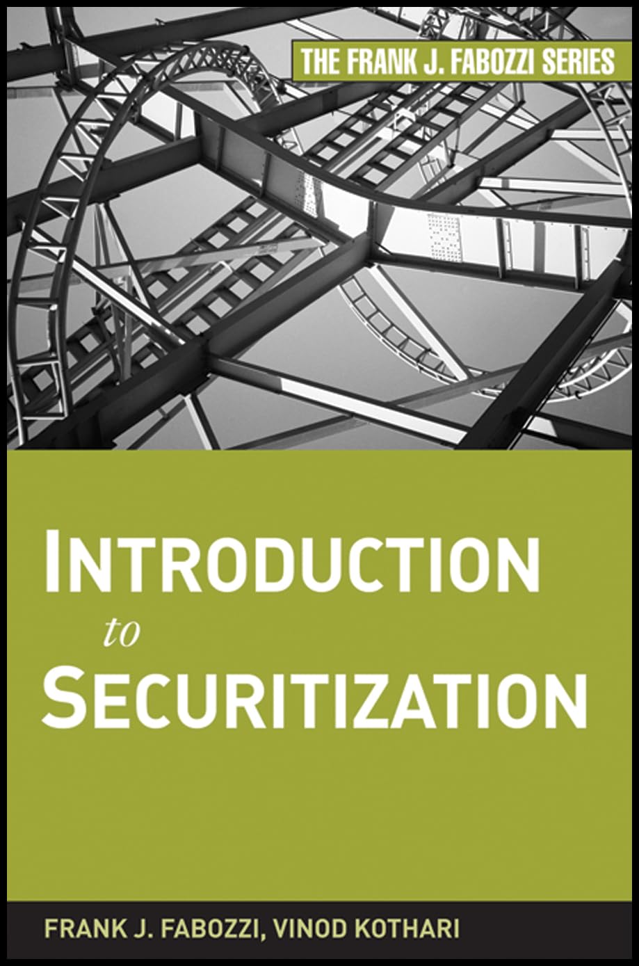 Introduction to Securitization: 174 (Frank J. Fabozzi Series)
