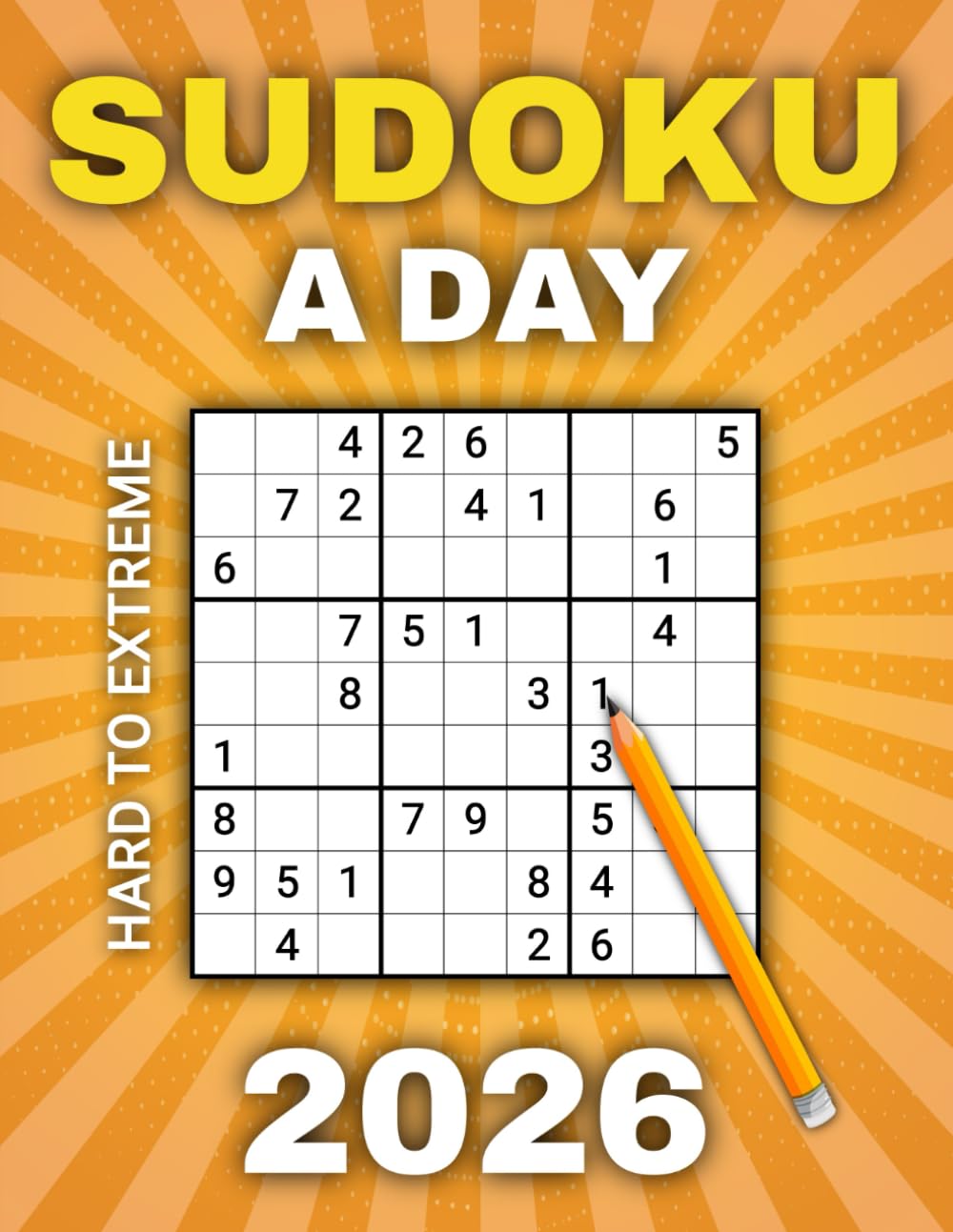 Sudoku A Day 2026: 365 Daily Expert Puzzles for Adults & Seniors from Hard to Extreme