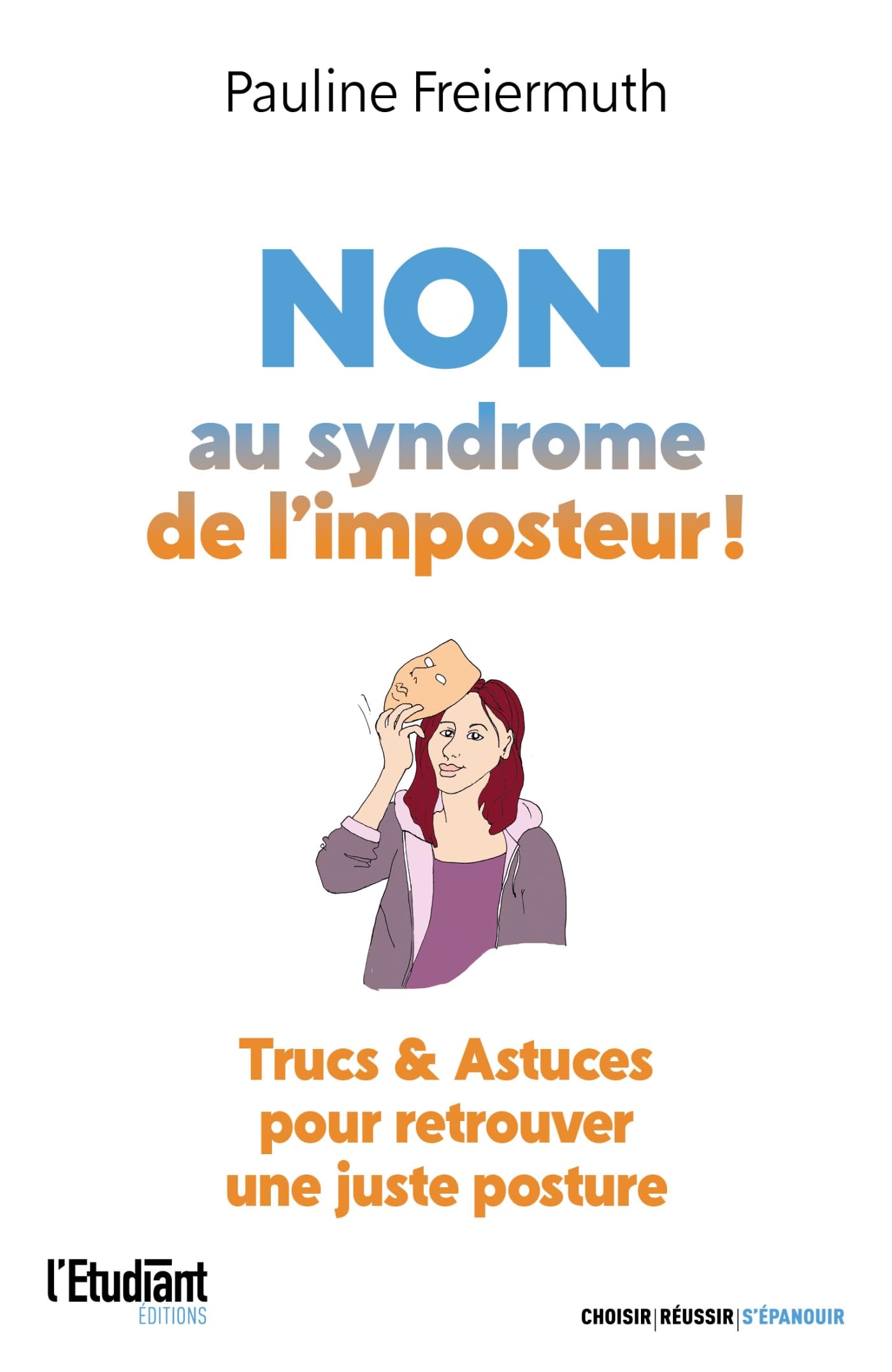 Non au syndrome de l'imposteur ! En finir avec la dévalorisation (French Edition)