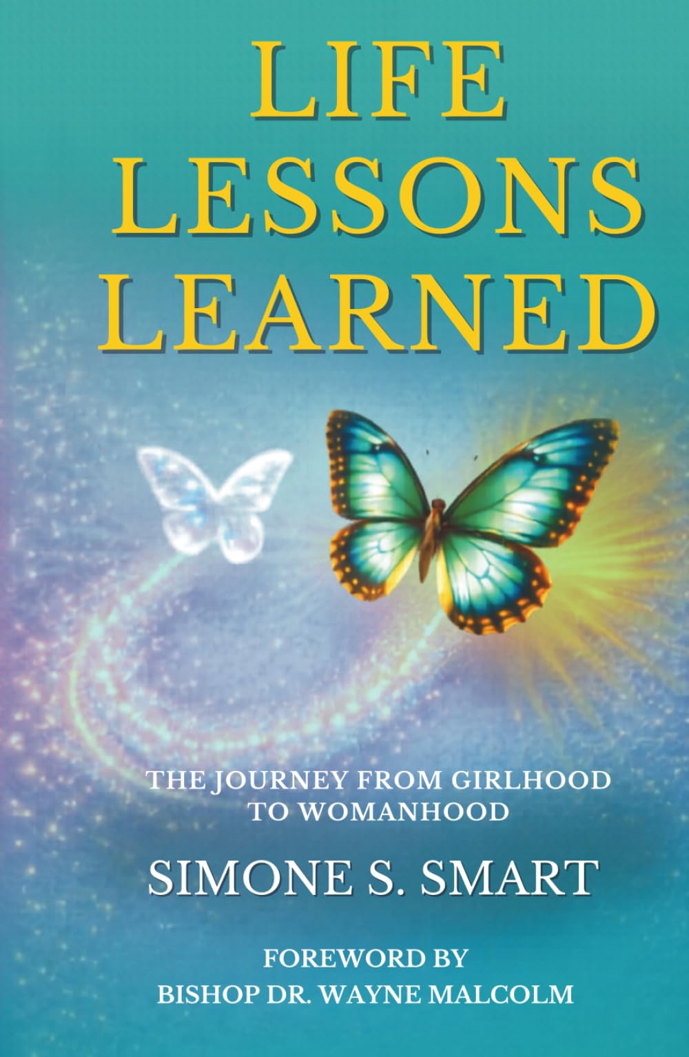 Life Lessons Learned: The Journey From Girlhood To Womanhood