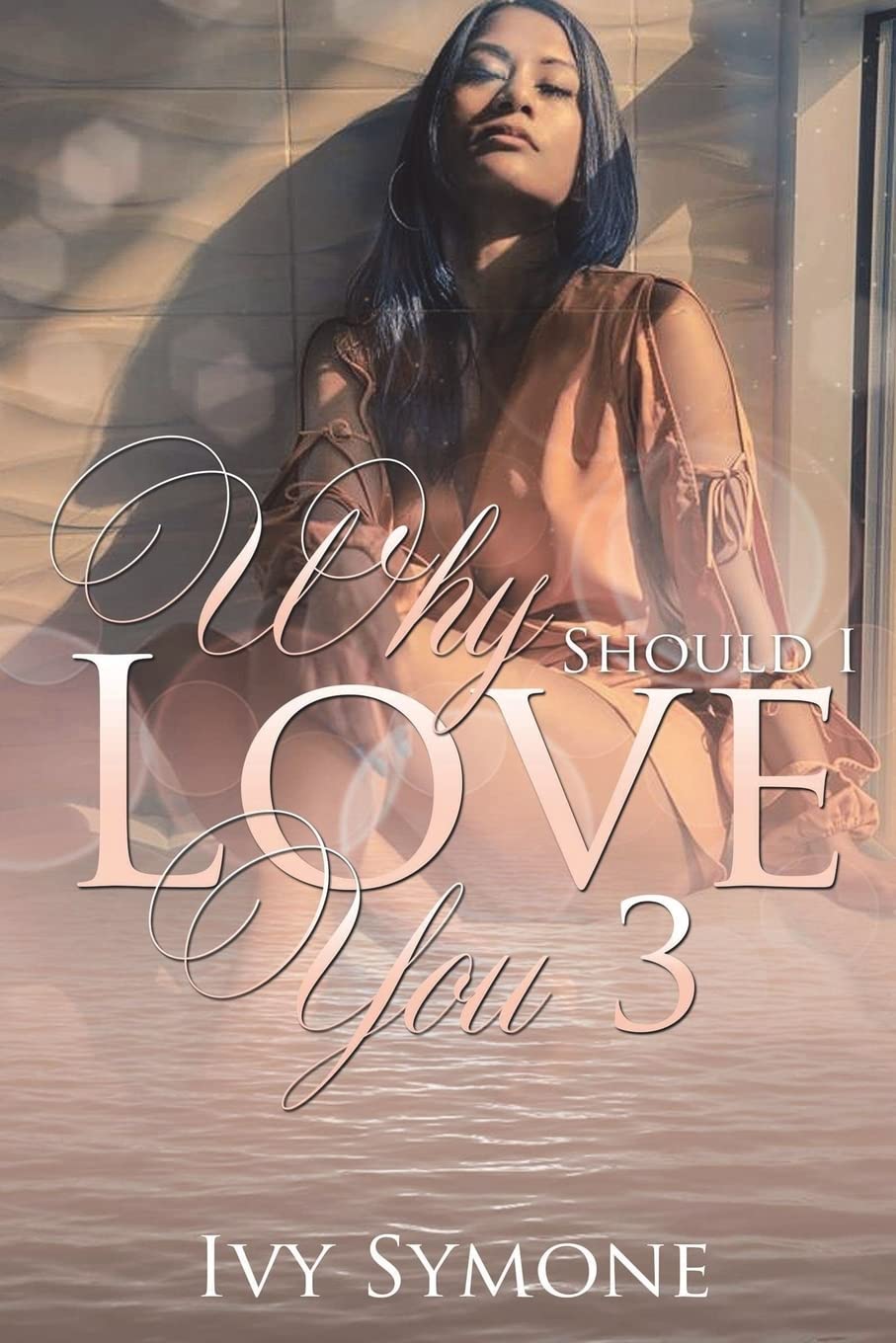 Why Should I Love You? 3: Volume 3