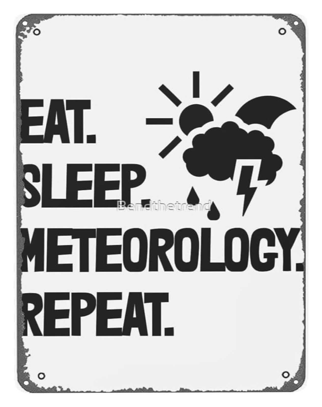 IDGTTLDF Hand Lettered Metal Sign Eat Sleep Meteorology Repeat Artistic Typography Wall-Art for Eclectic Boho Farmhouse Home Decor 8 X 12 in