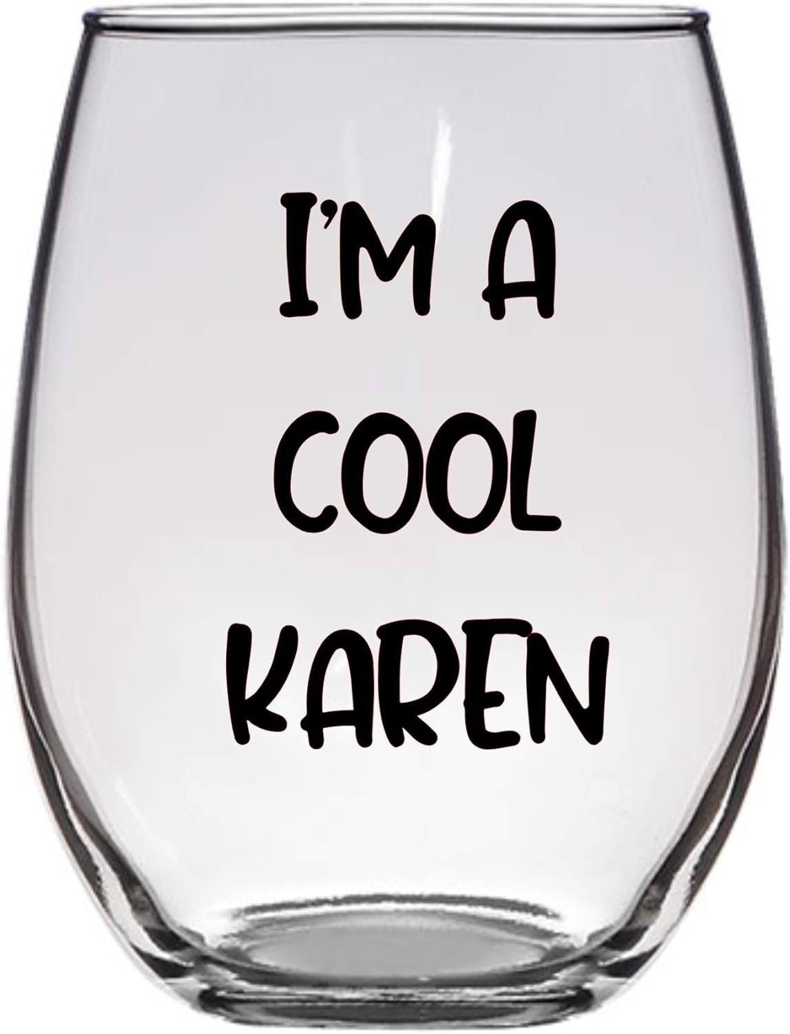 I'm a Cool Karen Wine Glass, 21 Oz, Funny Wine Glass