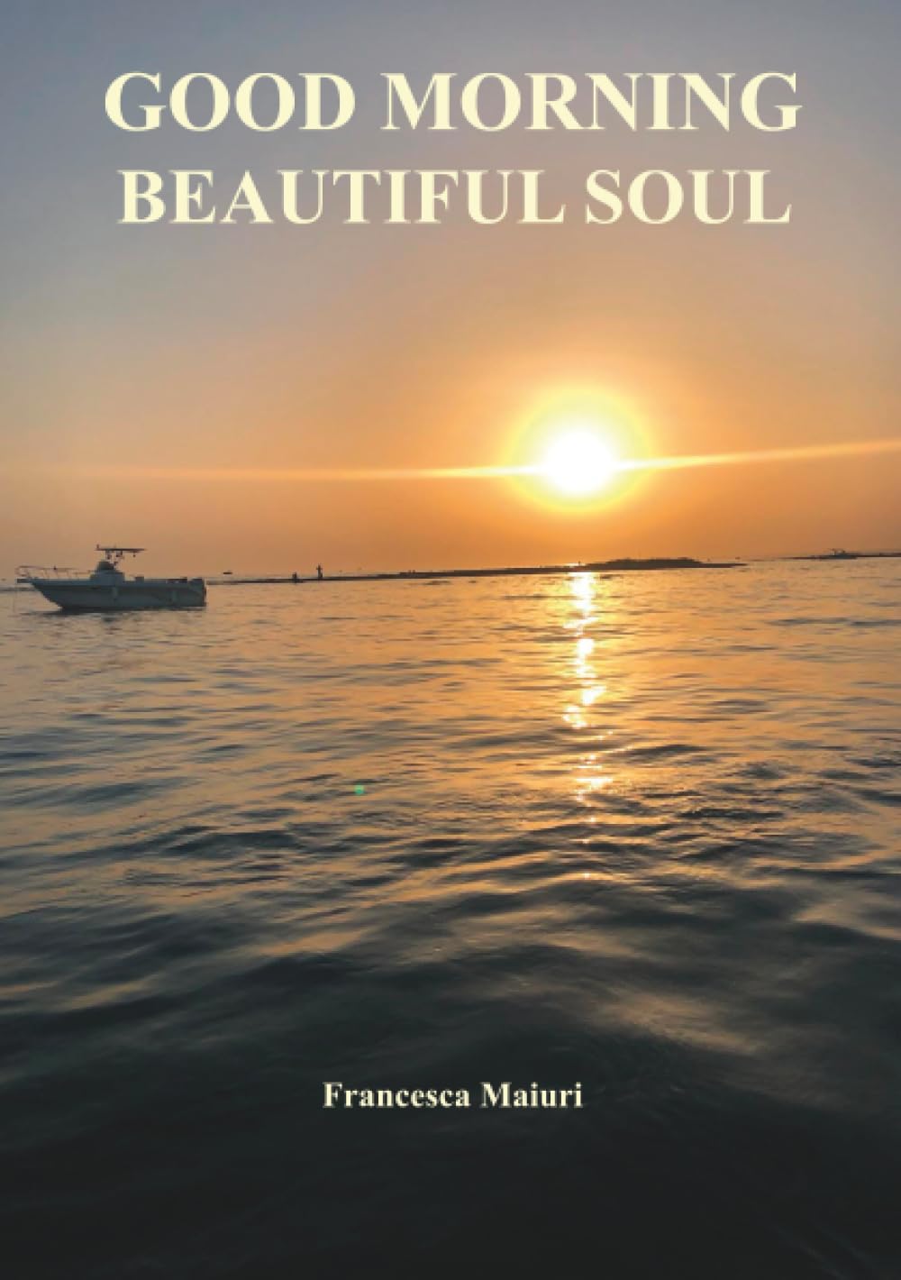 Good Morning Beautiful Soul