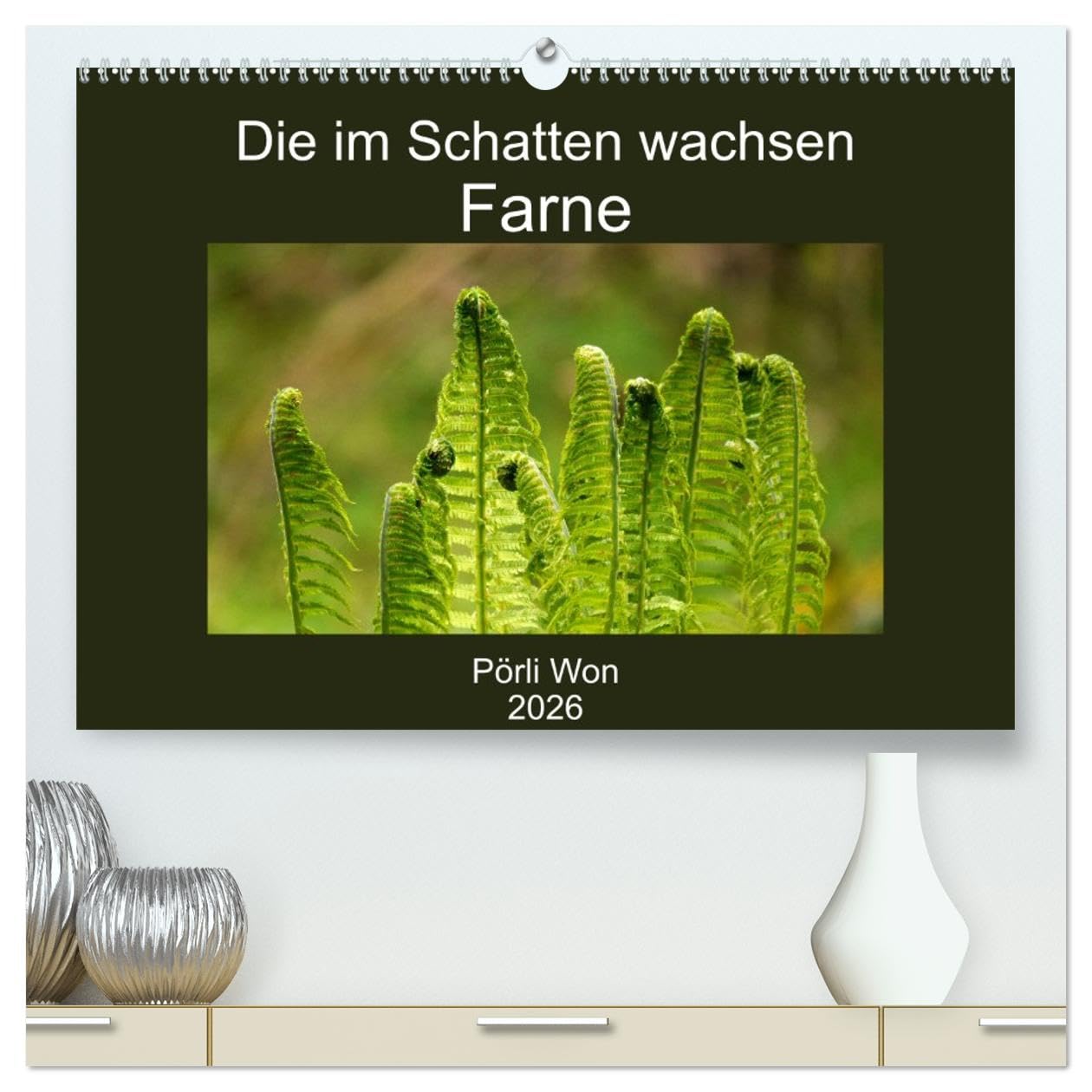 Die im Schatten wachsen - Farne (hochwertiger Premium Wandkalender 2026 DIN A2 quer), Kunstdruck in Hochglanz: Geheimnisvolle Farnwelt (CALVENDO Natur)