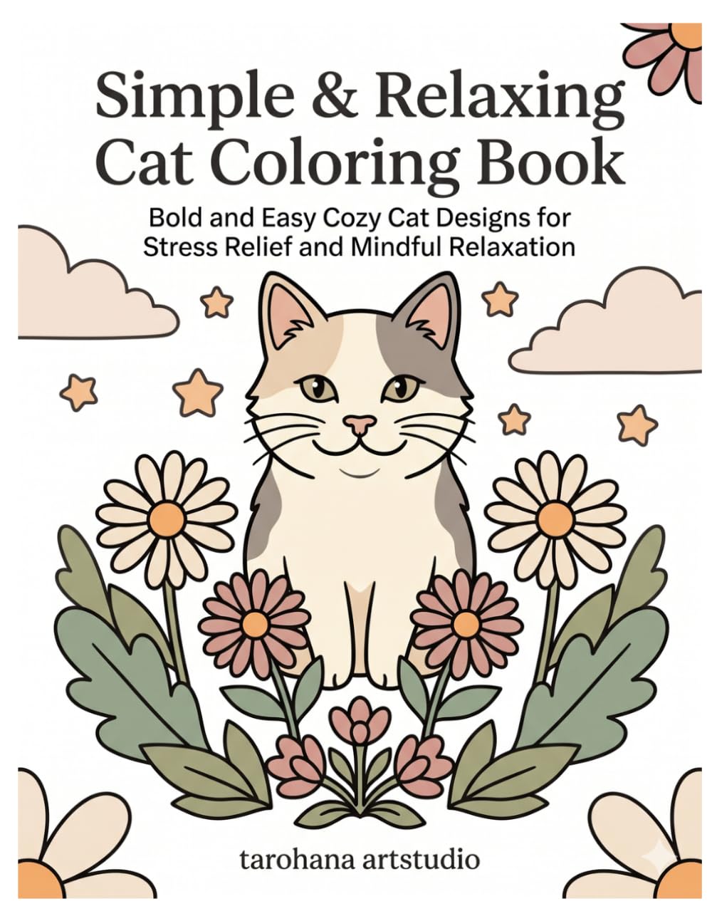 Simple & Relaxing Cat Coloring Book: Bold and Easy Cozy Cat Designs for Stress Relief and Mindful Relaxation