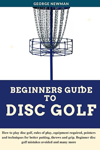 Beginners Guide to Disc Golf: How to play disc golf, rules of play, equipment required, pointers and techniques for better putting, throws and grip. Beginner disc golf mistakes avoided and many more