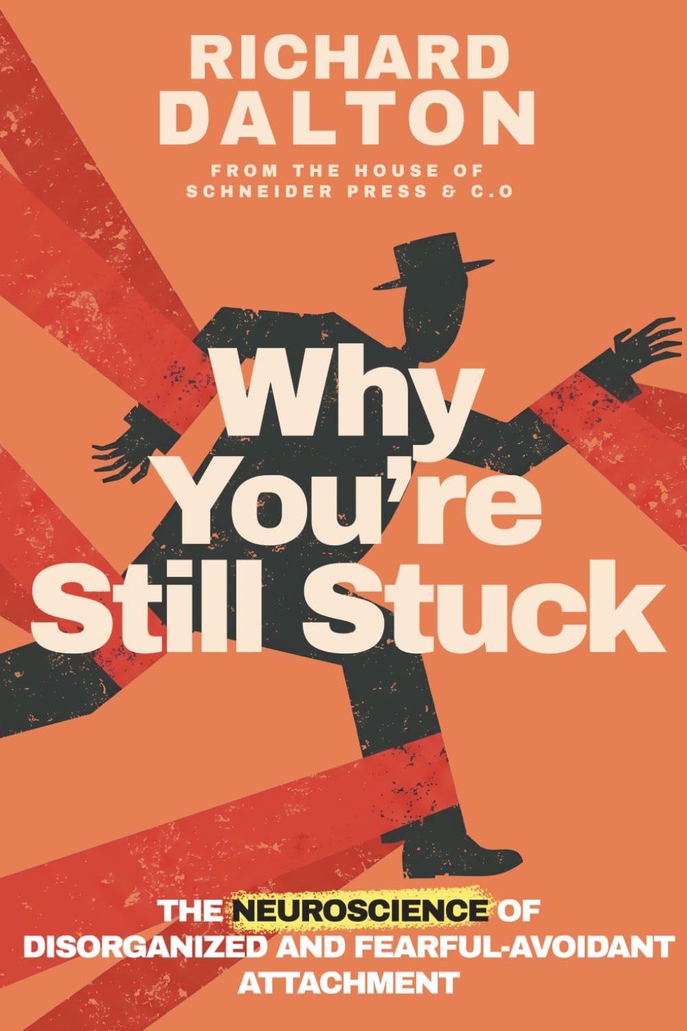 Why You're Still Stuck: The Neuroscience of Disorganized and Fearful-Avoidant Attachment