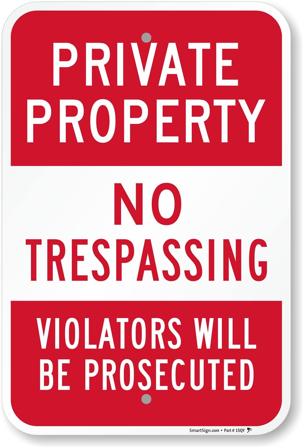 SmartSign 18 x 12 inch “Private Property - No Trespassing, Violators Will Be Prosecuted” Metal Sign, 63 mil Laminated Rustproof Aluminum, Red and White