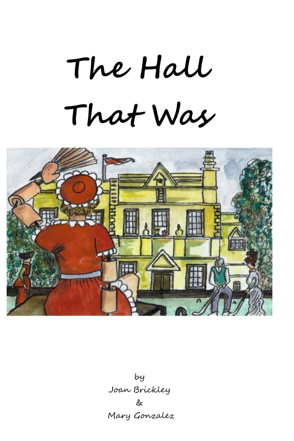 The Hall That Was