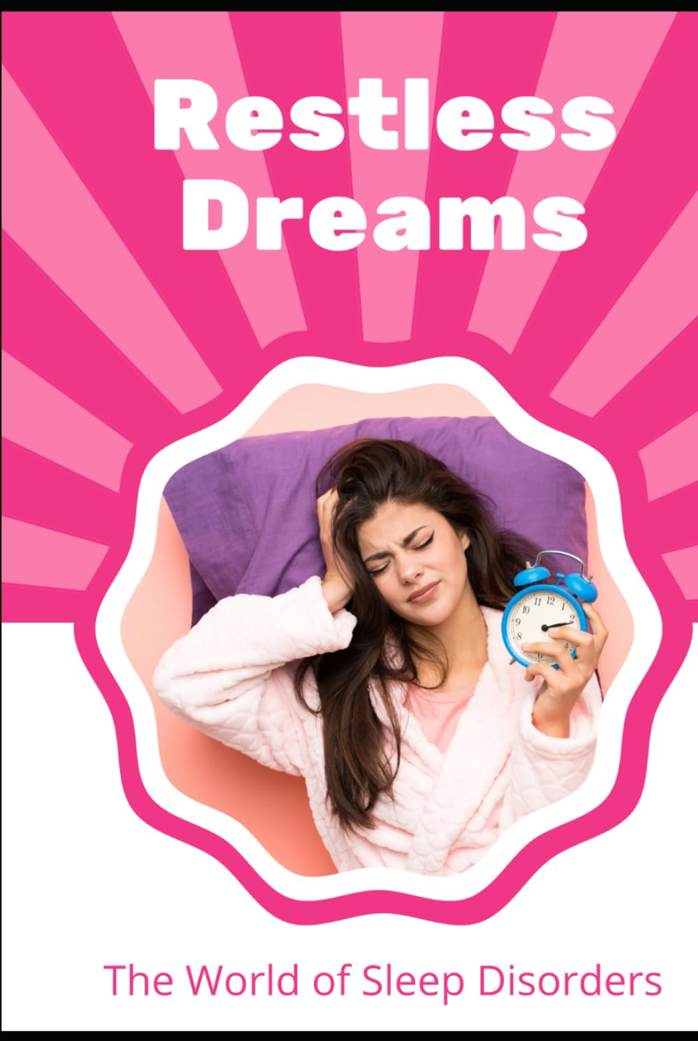 Restless Dreams: The World of Sleep Disorders
