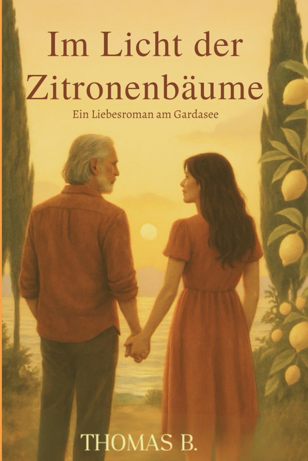 Im Licht der Zitronenbäume: Ein Liebesroman am Gardasee