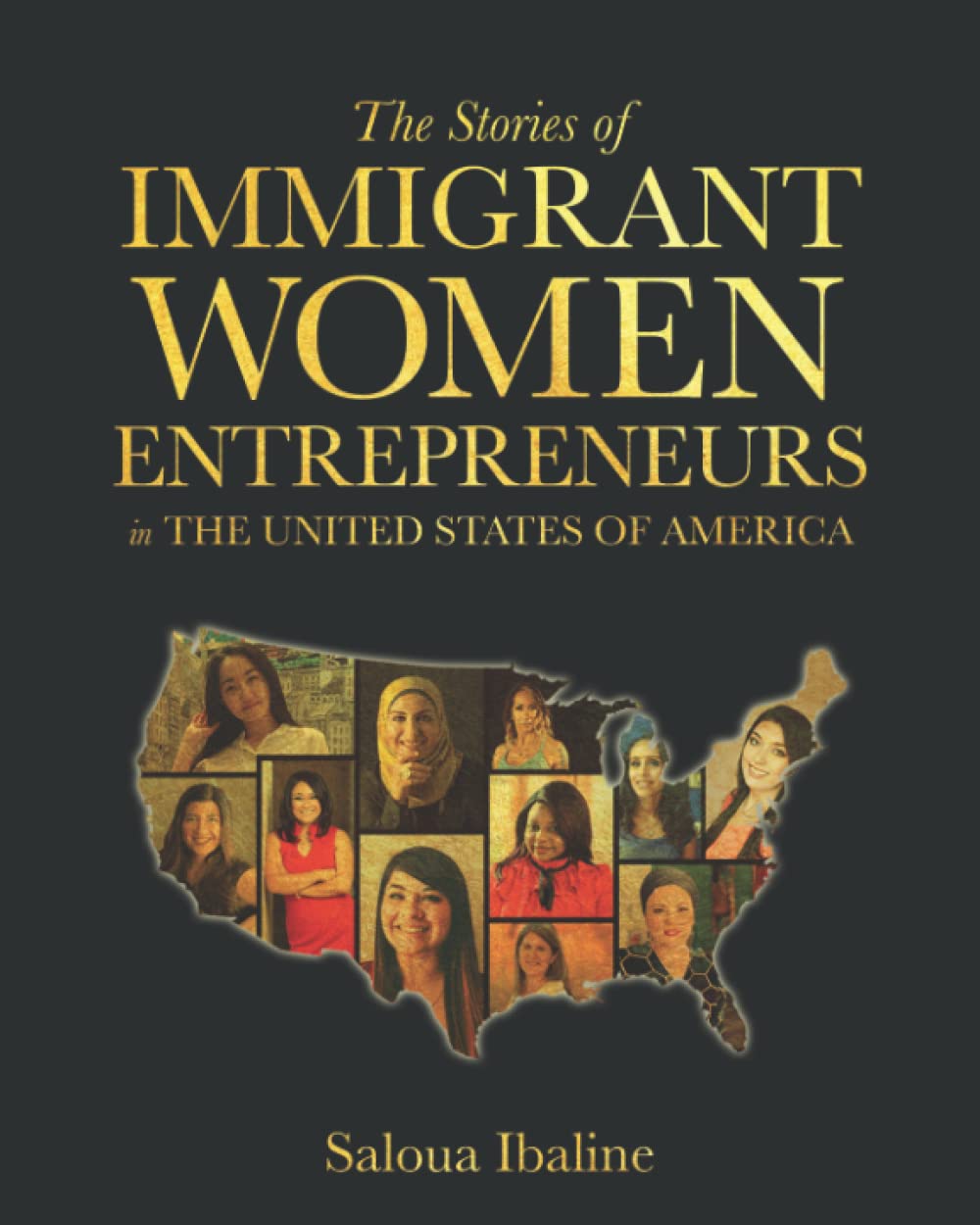 The Stories of Immigrant Women Entrepreneurs in The United States of America
