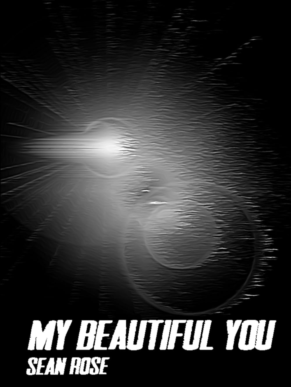MY BEAUTIFUL YOU (POETRY 1.0)