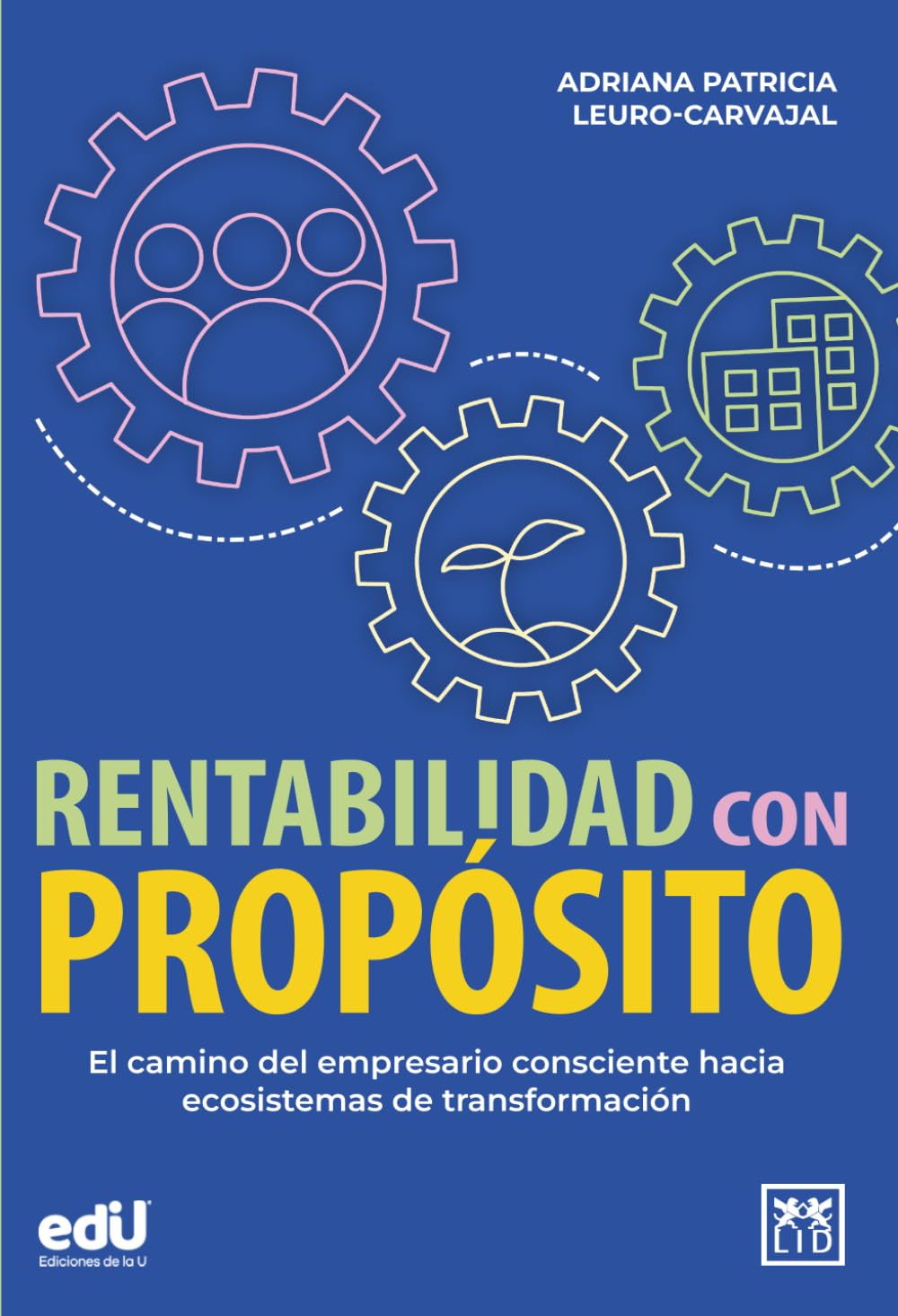 Rentabilidad con propósito: El camino del empresario consciente hacia ecosistemas de transformación