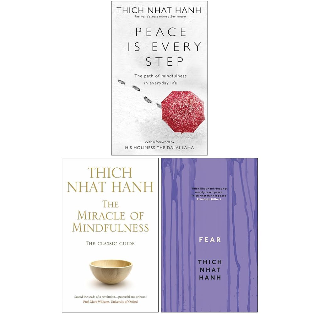 Thich nhat hanh collection 3 books set (peace is every step, the miracle of mindfulness, fear) Paperback – Big Book, 1 January 2019