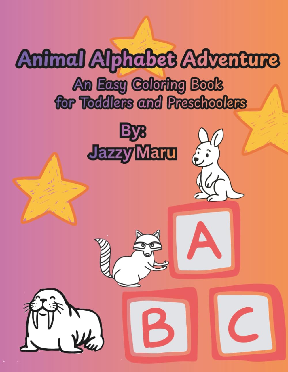 Animal Alphabet Adventure: An Easy Coloring Book for Toddlers and Preschoolers