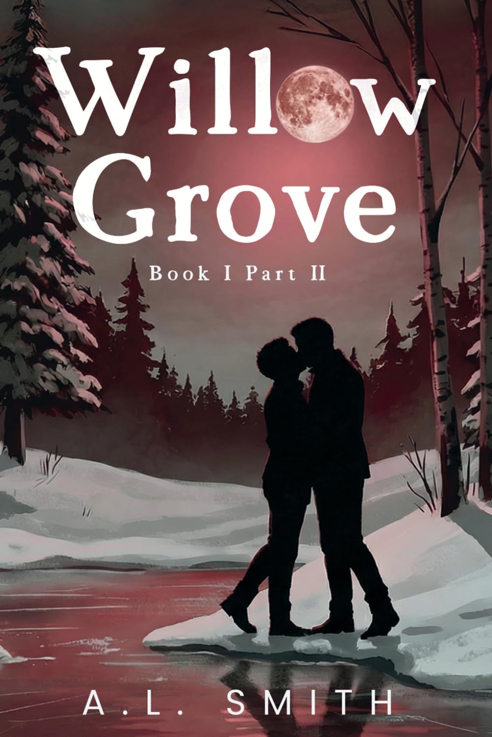 Willow Grove: Book I Part II
