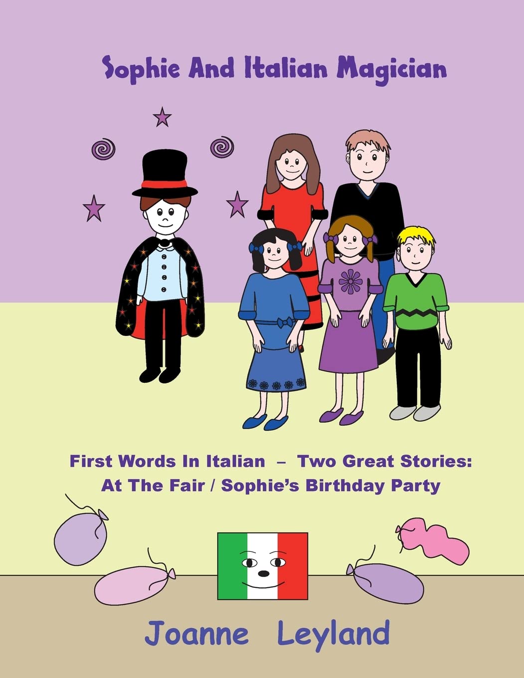 Sophie And The Italian Magician: First Words In Italian - Two Great Stories: At The Fair / Sophie's Birthday Party