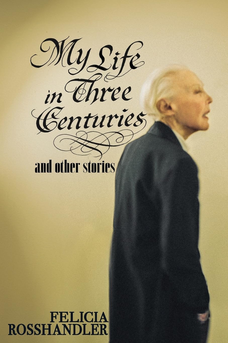My Life in Three Centuries