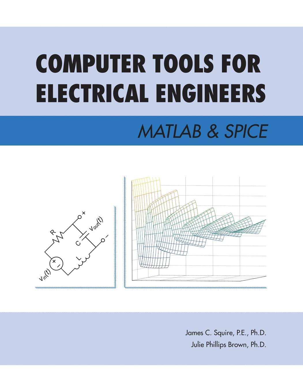 Computer Tools for Electrical Engineers; Matlab & Spice