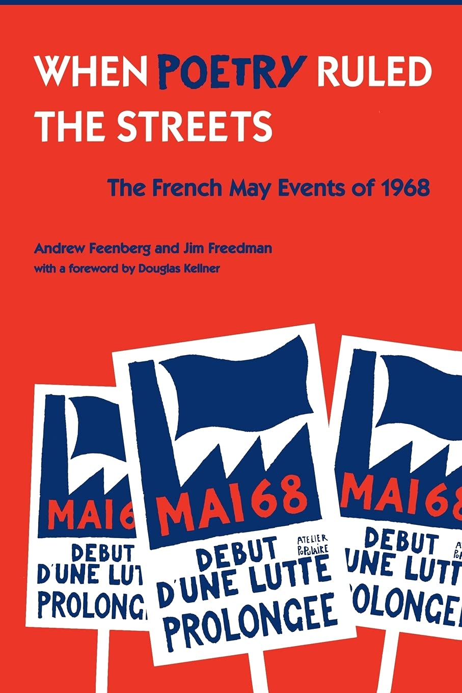 When Poetry Ruled the Streets: The French May Events of 1968